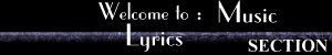 Welcome to Lyrics Section (4.55kb)